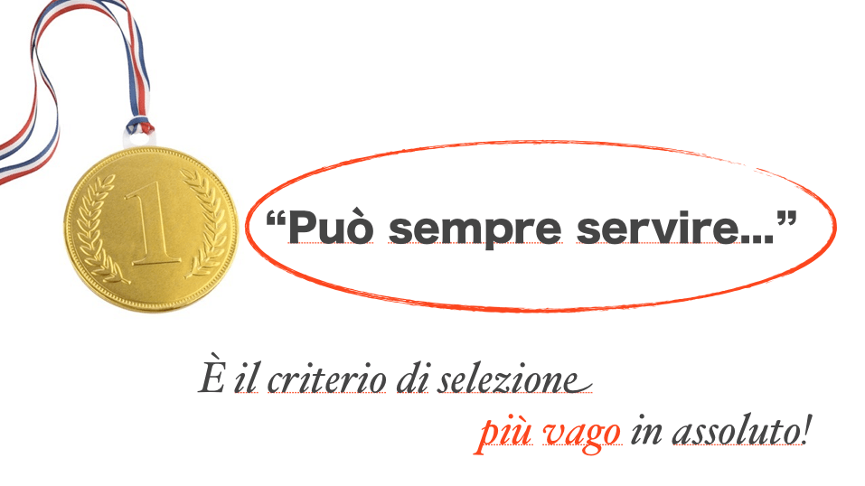 il criterio di selezione più vago in assoluto