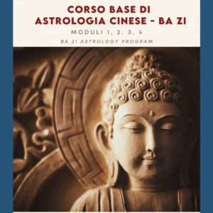 Corso Base di Astrologia Cinese (Ba Zi) - Moduli 1-2-3-4