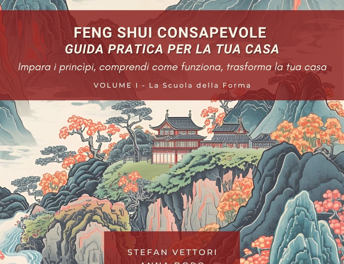 Guida Pratica Feng Shui Casa Volume 1 - La Scuola della Forma